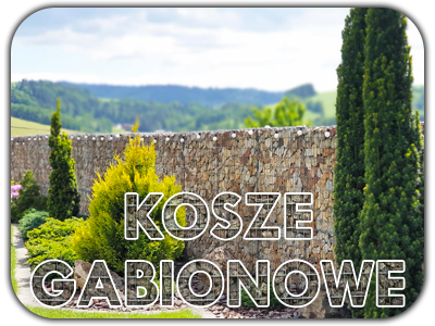 KOSZE GABIONOWE